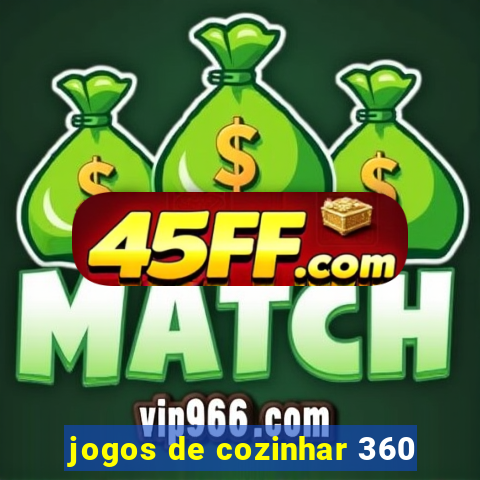 jogos de cozinhar 360